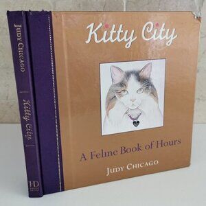 2005 Kitty City by Judy Chicago DAMAGED Feline Book of Hours Cat Art Book